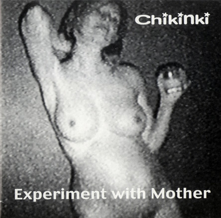 Chikinki ‘Experiment with Mother’ 2001